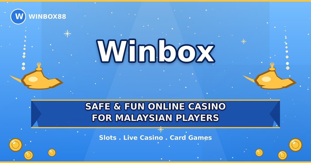 Winbox88 Trusted Online Casino Platform for Malaysian Players